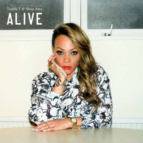 Alive - Toddla T & Shola Ama